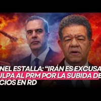 Leonel estalla: “Irán es excusa” y culpa al PRM por la subida de precios en RD