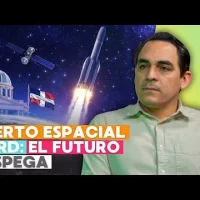 Puerto espacial en Pedernales impulsaría nueva economía y empleos tecnológicos en RD