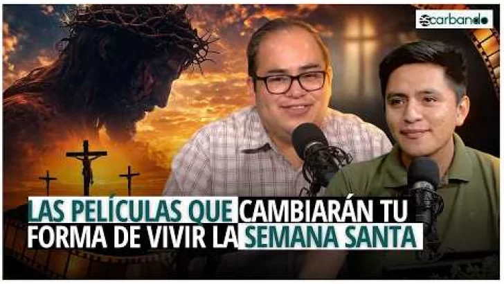 Las películas que cambiarán tu forma de vivir la Semana Santa | Escarbando Podcast