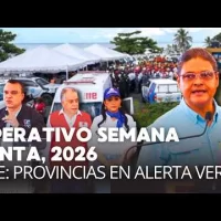 COE, Operativo Semana Santa, 2026: Provincias en Alerta hoy jueves