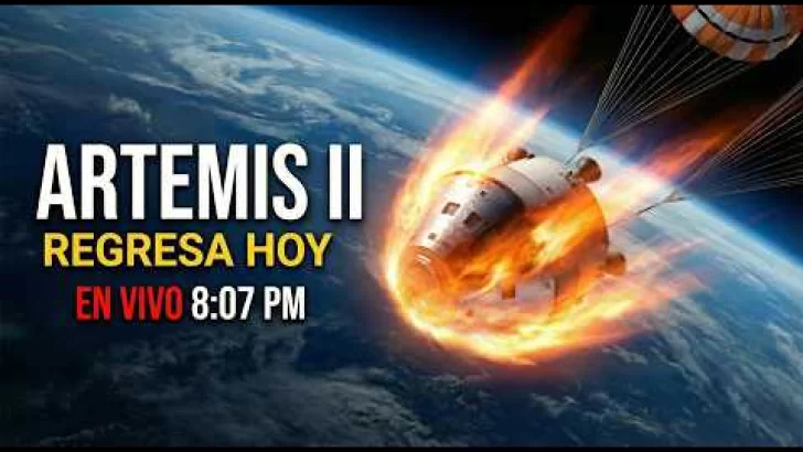 EN VIVO: Artemis II regresa a la Tierra hoy (8:07 PM)