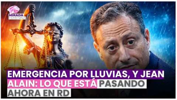 Emergencia por lluvias, caso Jet Set y Jean Alain: lo que está pasando ahora en RD Emergencia por lluvias, caso Jet Set y Jean Alain: lo que está pasando ahora en RD
