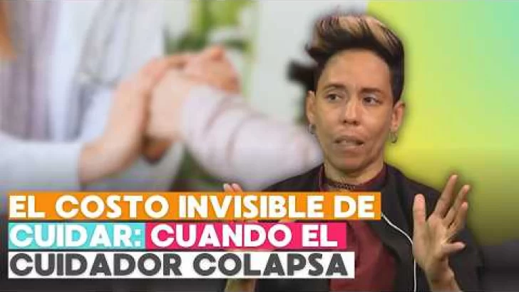 El costo invisible de cuidar: cuando el cuidador colapsa