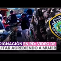 Indignación en RD: video de militar agrediendo a mujer desata polémica nacional