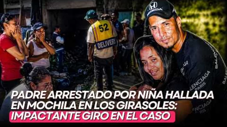 Padre arrestado por niña hallada en mochila en Los Girasoles: impactante giro en el caso
