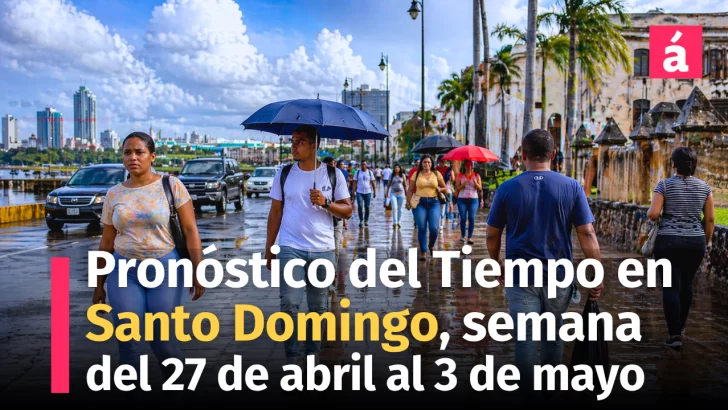 ¿Semana inestable? Lo que viene para Santo Domingo, pronóstico del tiempo del 27 de abril al 3 de mayo