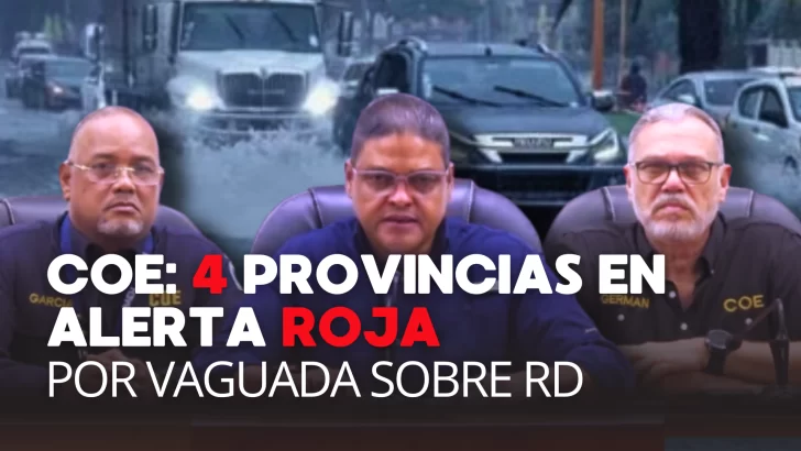 Por vaguada sobre la República Dominicana el COE mantiene alerta roja en varias provincias