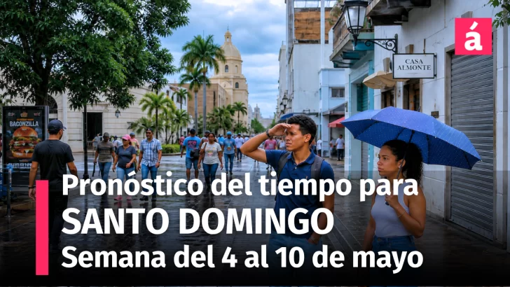 Santo Domingo bajo calor intenso: lo que traerá el clima en la semana del 4 al 10 de mayo