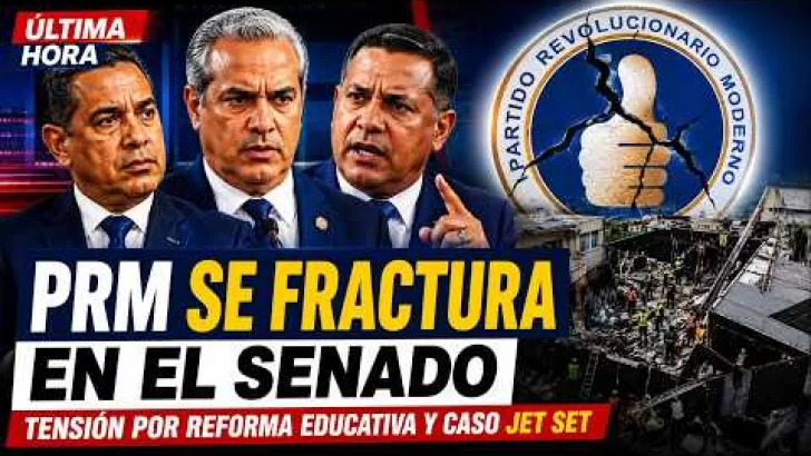 PRM se fractura en el Senado mientras crece tensión por reforma educativa y caso Jet Set
