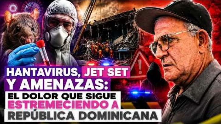 Hantavirus, Jet Set y amenazas: el dolor que sigue estremeciendo a República Dominicana