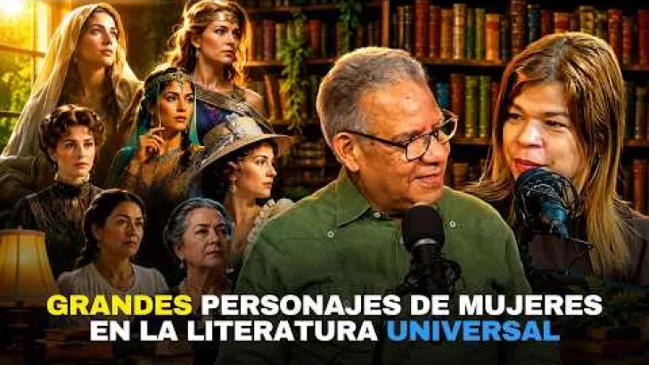 Grandes personajes de mujeres en la literatura universal  EP 25