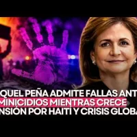 Raquel Peña admite fallas ante feminicidios mientras crece tensión por Haití y crisis global
