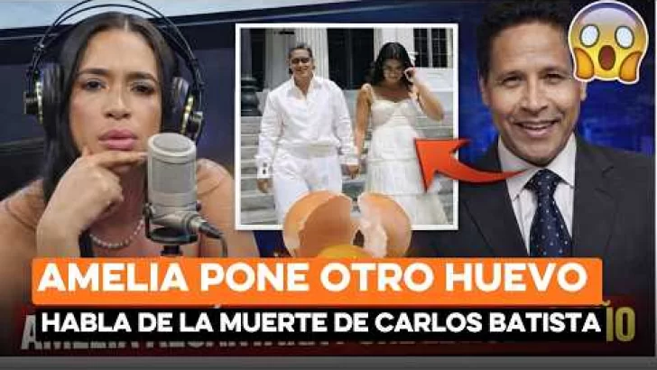 Amelia dice que la vergüenza mató al comunicador Carlos Batista
