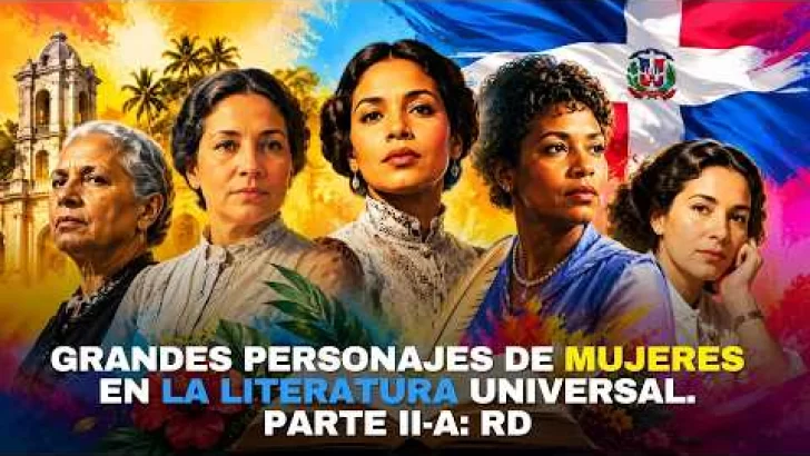Grandes personajes de mujeres en la literatura universal. Parte II-A: República Dominicana 26