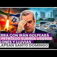 Guerra con Irán golpeará RD | Petróleo subiría US$900 millones y lluvias colapsan Santo Domingo