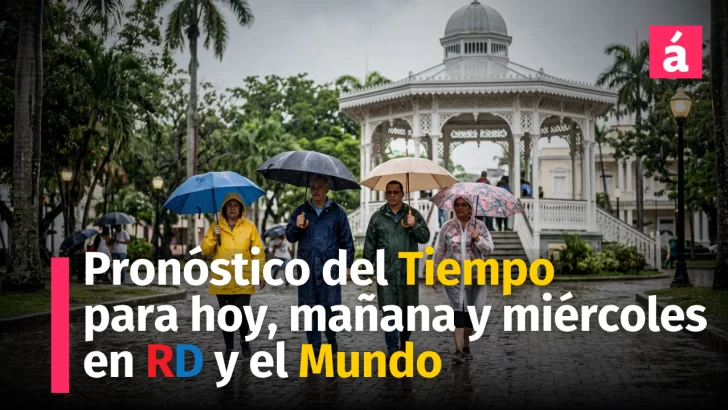 Pronóstico del tiempo en República Dominicana para resto de hoy, mañana y el miércoles: vaguada mantiene lluvias, tronadas y oleaje peligroso