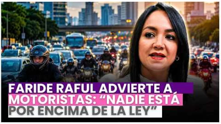 Faride Raful advierte a motoristas: “Nadie está por encima de la ley”