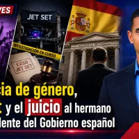 Violencia de género, Jet Set y el juicio al hermano del presidente del Gobierno español