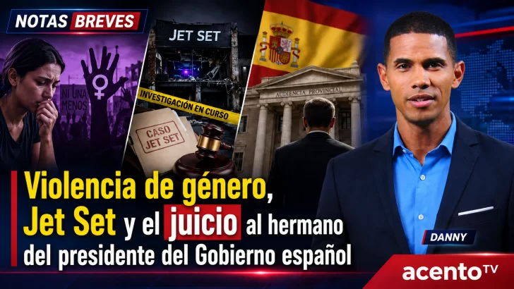 Violencia de género, Jet Set y el juicio al hermano del presidente del Gobierno español