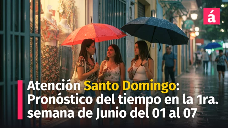 Semana del 1 al 7 de junio en Santo Domingo: estas son las condiciones del tiempo que se esperan Semana del 1 al 7 de junio en Santo Domingo: estas son las condiciones del tiempo que se esperan