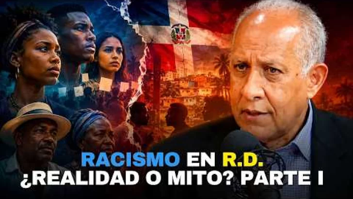 Racismo en R.D. ¿Realidad o mito? PARTE I  /GPOD EP 28