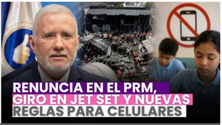 Antonio Taveras deja el PRM; Jet Set y celulares dominan la agenda