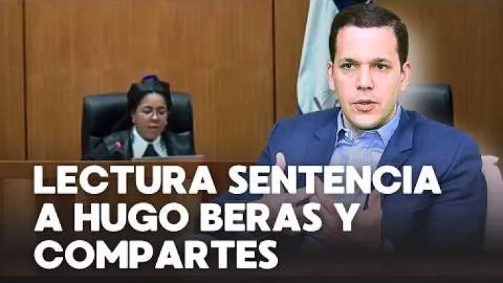 Sentencia a Hugo Beras y compartes