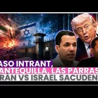 Caso Intrant, Mantequilla, Las Parras e Irán vs Israel sacuden la agenda