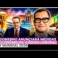 Gobierno anunciará medidas económicas, Código Laboral y Mundial 2026