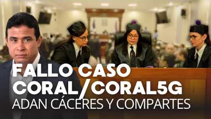 EN VIVO Caso Coral-Coral5G: Fallo en caso de corrupción del Mayor general Adán Cáceres y compartes