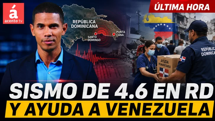 Sismo de 4.6 en RD y ayuda dominicana por terremotos en Venezuela