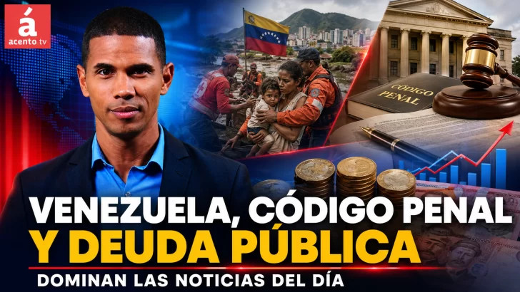 Venezuela, Código Penal y deuda pública dominan las noticias del día