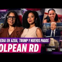 Tragedia en Azua, revés a Trump y nuevos pagos golpean el bolsillo en RD | Mirada Femenina