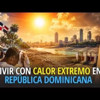Vivir con calor extremo: cómo el cambio climático está transformando la vida en RD”