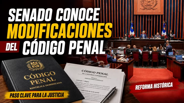 EN VIVO,  Senado Dominicano sesiona sobre las modificaciones al Código Penal