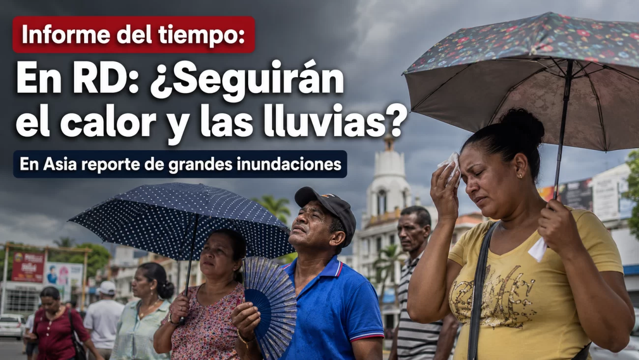 ¿Dónde lloverá con fuerza este lunes y cuándo volverá la estabilidad a República Dominicana? Pronóstico del tiempo para hoy, mañana y el miércoles. El mundo: Inundaciones en Asia