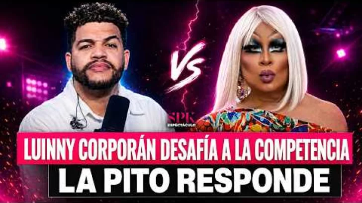 Luinny Corporán desafía a la competencia, La Pito responde y Azul Podcast está en crisis