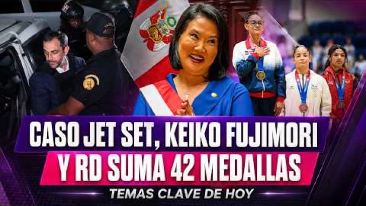 Caso Jet Set, Keiko Fujimori y RD suma 42 medallas | Mirada Femenina