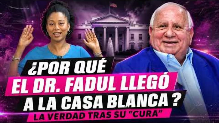 ¿Por qué el Dr. Fadul llegó a la Casa Blanca? La verdad tras su “cura”