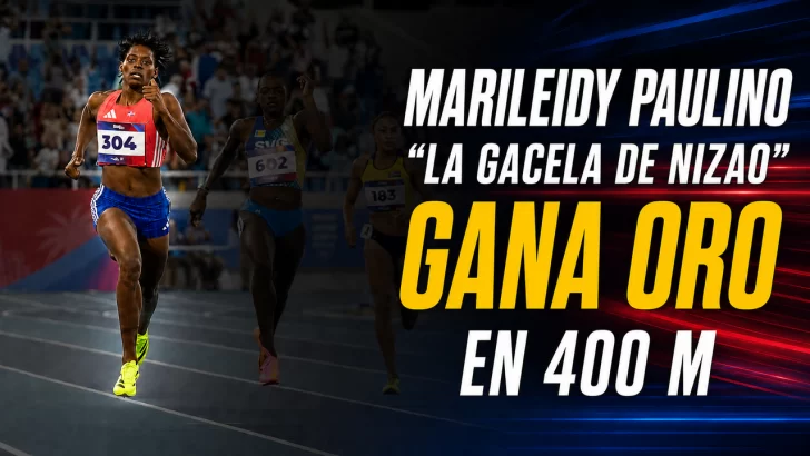 ¡En VIVO! Marileidy, “La Gacela de Nizao”, gana oro en la gran final, 400 metros planos femenino