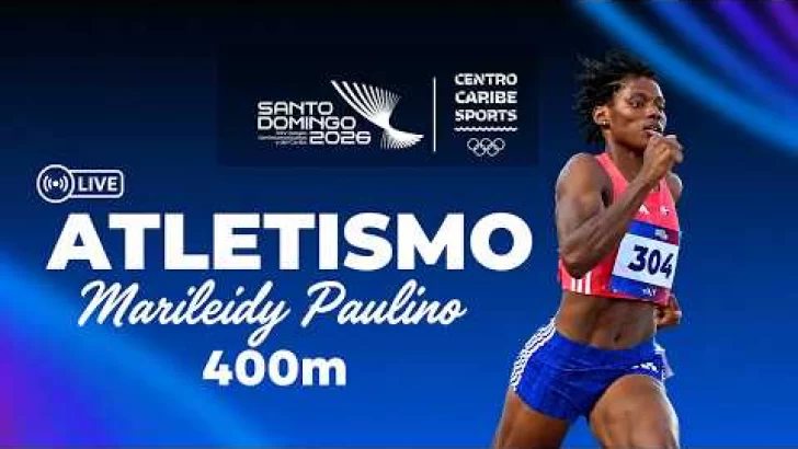 Juegos Centroamericanos y del Caribe 2026: LIVE ATLETISMO Marileidy Paulino 400 METROS FINAL SANTO DOMINGO 2026
