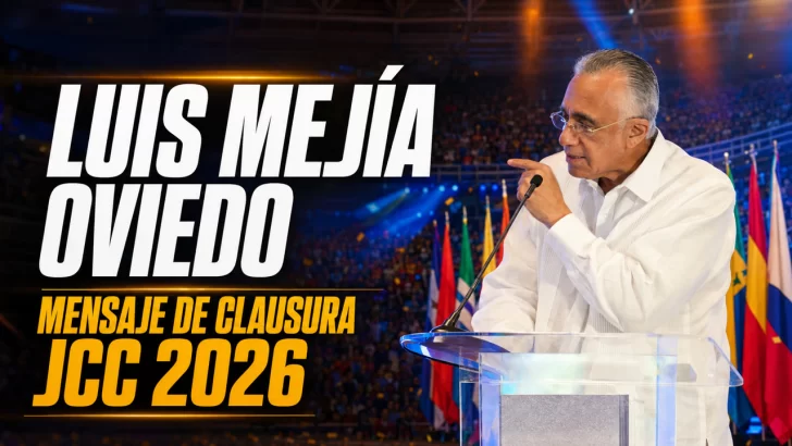 Luis Mejía Oviedo Cierra Santo Domingo 2026: “República Dominicana Ganó el Oro de la Solidaridad”