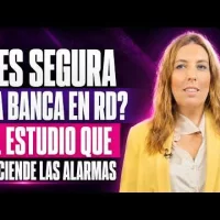 ¿Es segura la banca en RD? El estudio que enciende las alarmas