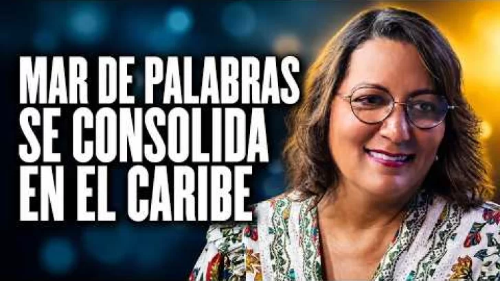 Mar de Palabras ya es una institución establecida; en 2027 vendrán autoridades del Caribe