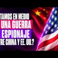 ¿Estamos en medio de una guerra de espionaje entre China y EE. UU.?