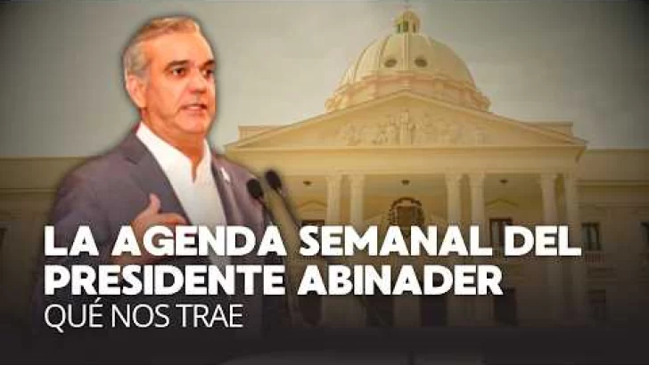 EN VIVO, La Agenda Semanal del Presidente Abinader: El tema es Las Infraestructuras del Gobierno