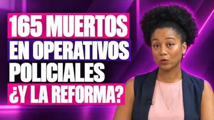 165 muertos en actuaciones policiales en 2026: ¿dónde está la reforma?