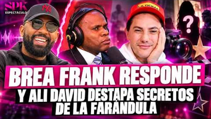 Brea Frank aclara polémica con Tolentino y Ali David revela secretos de la farándula | SPK