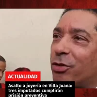 Asalto a joyería en Villa Juana: tres imputados cumplirán prisión preventiva