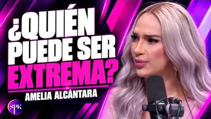 Amelia Alcántara ironiza sobre los requisitos para ser extrema | SPK